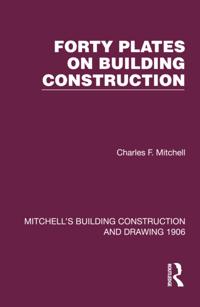 Mitchell''s Building Construction and Drawing