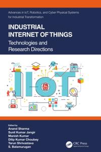 Advances in IoT, Robotics, and Cyber Physical Systems for Industrial Transformation