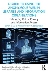Routledge Guides to Practice in Libraries, Archives and Information Science