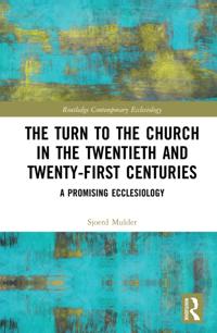 Turn to The Church in The Twentieth and Twenty-First Centuries