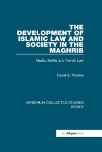 Development of Islamic Law and Society in the Maghrib