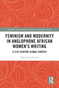 Feminism and Modernity in Anglophone African Women's Writing