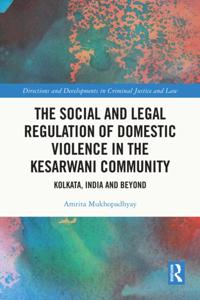 Social and Legal Regulation of Domestic Violence in The Kesarwani Community