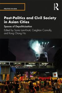 Post-Politics and Civil Society in Asian Cities