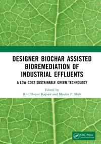 Designer Biochar Assisted Bioremediation of Industrial Effluents