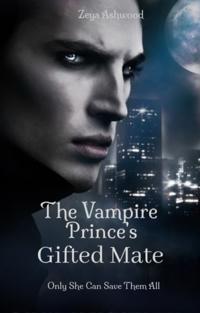 Vampire Prince`S Gifted Mate