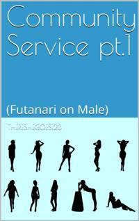 Community Service Pt.1 (Futanari on Male)