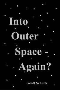 Into Outer Space - Again?
