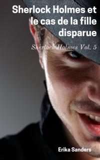 Sherlock Holmes et le cas de la fille disparue