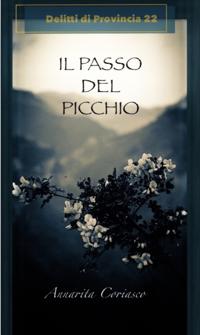 Il passo del picchio: Delitti di provincia 22