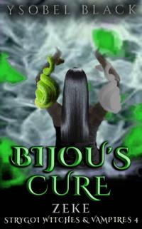 Bijou's Cure: Zeke