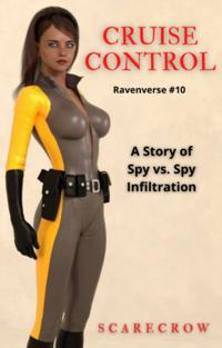 Cruise Control: A Tale of Spy vs. Spy Infiltration