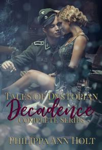 Tales of Dystopian Decadence: The Complete Series