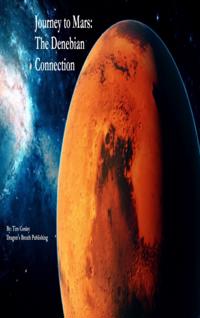 Journey to Mars: The Denebian Connection