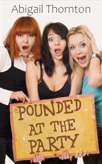 Pounded At The Party