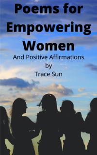 Poems for Empowering Women and Positive Affirmations