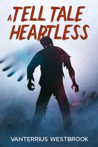 Tell Tale Heartless