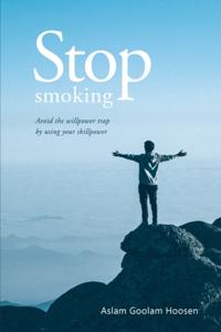 Stop Smoking: Avoid the Willpower Trap by Using Skillpower