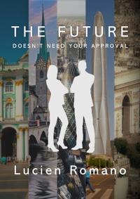 Future Doesn't Need Your Approval