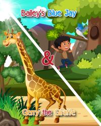 Bailey's Blue Jay & Gerry the Giraffe