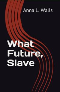What Future, Slave