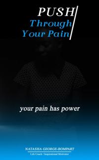 Push through the Pain: Your Pain Has Power