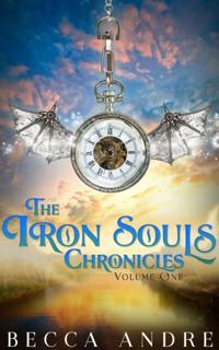 Iron Souls Chronicles: Volume One