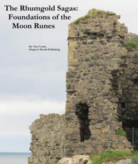 Rhumgold Sagas: Foundations of the Moon Runes