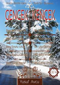 Kutlu Birlik KanA  GENCEK, Turk SA r Budunu KENCEK: CILT 4