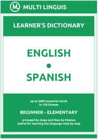 English-Spanish (the Step-Theme-Arranged Learner's Dictionary, Steps 1 - 2)