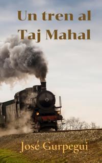 Un tren al Taj Mahal