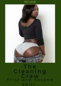 Cleaning Crew the Entire Shift