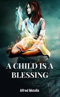 Child Is A Blessing