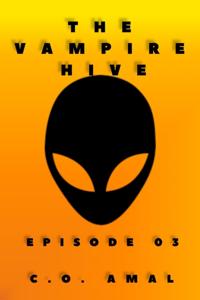 Vampire Hive Episode 03