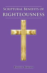 Scriptural Benefits of Righteousness