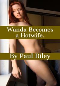 Wanda Becomes a Hotwife