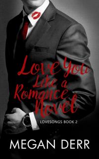 Love You Like a Romance Novel