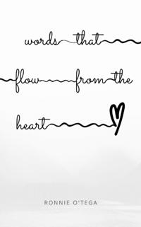 Words That Flow from the Heart
