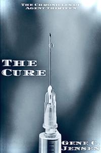 Chronicles of Agent Thirteen: The Cure