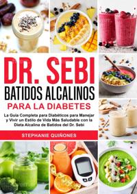 Dr. Sebi Batidos Alcalinos Para La Diabetes