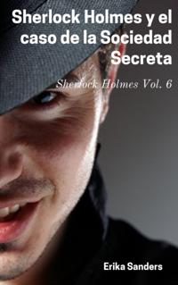 Sherlock Holmes y el caso de la Sociedad Secreta