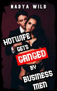 Hotwife Gets Ganged by Businessmen: Humiliating My Husband!