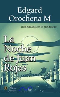 La Noche De Juan Rojas