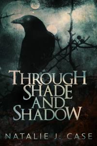 Through Shade And Shadow
