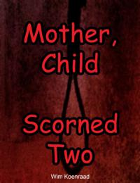 Mother, Child Scorned Two