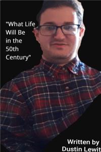 What Life Will Be in the 50th Century