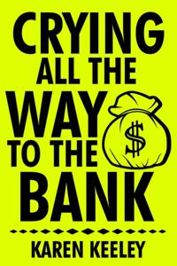 Crying All The Way To The Bank