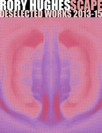 Scape: Deselected Works 2013-15