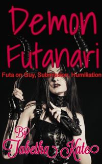 Demon Futanari: Futa on Guy, Submission, Humiliation