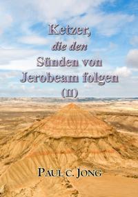 Ketzer, die den Sunden von Jerobeam folgten (?)